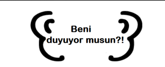 Beyaz bir zemin üzerinde stilize edilmiş ve parantez işareti gibi duran iki kulak resmi.  İki kulağında arasında beni duyuyor musun?! yazılı.