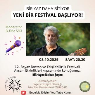 Bu bir festival afişi. Afişin üstünde, "BİR YAZ DAHA BİTİYOR" ve altında daha büyük harflerle "YENİ BİR FESTİVAL BAŞLIYOR!" yazıyor. Bu yazıların altında, afişin ortasında, büyük ve net bir fotoğraf bulunuyor. Fotoğrafta gri saçlı ve sakallı bir adam olan müzisyen Burhan Şeşen, siyah bir gömlek giymiş ve elinde bir gitar tutuyor. Fotoğrafın sağ alt köşesinde 08.10.2025 tarihi ve SAAT: 20.30 bilgisi yer alıyor. Fotoğrafın sol üst köşesinde ise "Moderatör BURAK SARI" yazısı bulunuyor. Hemen yanında, üzerinde 