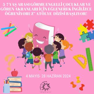 Görsel betimleme: Pembe arka plan üzerinde sayfa ortasında bir kitap figürü etrafında el ele tutuşmuş çocuklar duruyor. Görselin etrafında kalem, raptiye, cetvel ve yapboz görselleri yer alıyor. Sayfanın altında Engelsiz Erişim Derneği logosu var.