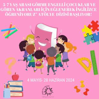 Görsel betimleme: Pembe arka plan üzerinde sayfa ortasında bir kitap figürü etrafında el ele  tutuşmuş çocuklar duruyor. Görselin etrafında kalem, raptiye, cetvel ve yapboz görselleri yer alıyor. Sayfanın altında Engelsiz Erişim Derneği logosu var.